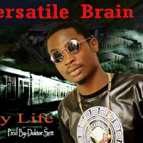 Versatile Brain - My Life