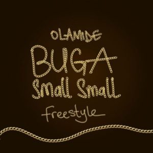 Olamide â€“ Buga Small Small (Freestyle)