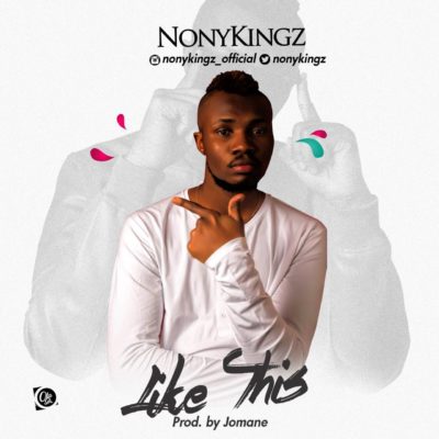 Nonykingz  -  'Like This' (Prod. By Jomane)