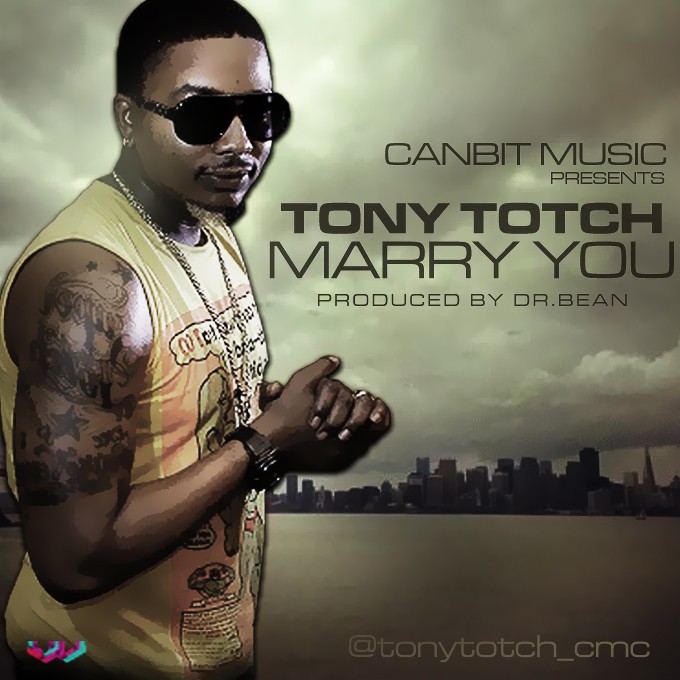 Marry Me By Tony Totch - Listen and Download