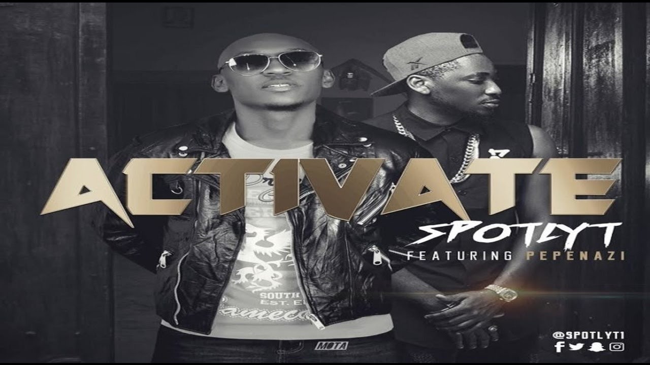 Spotlyt  -  'Activate' ft. Pepenazi