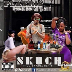 Music Premiere : Playris - Skuch (Prod. Odezibeatz)