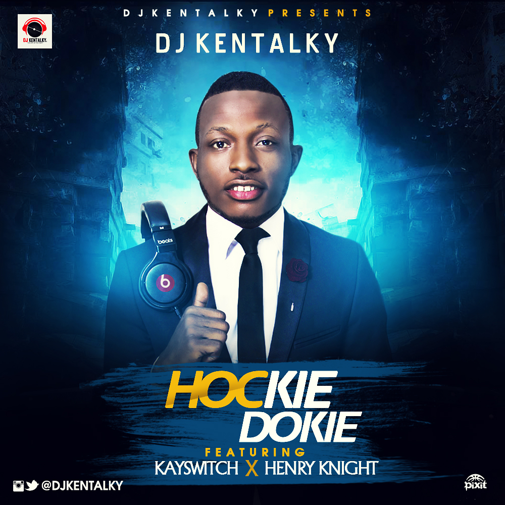 DJ Kentalky  -  'Hockie Dokie' Ft. KaySwitch & Henry Knight