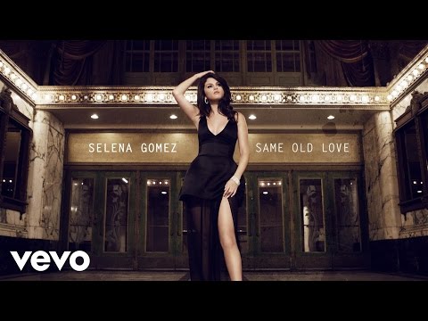 Selena Gomez - Same Old Love