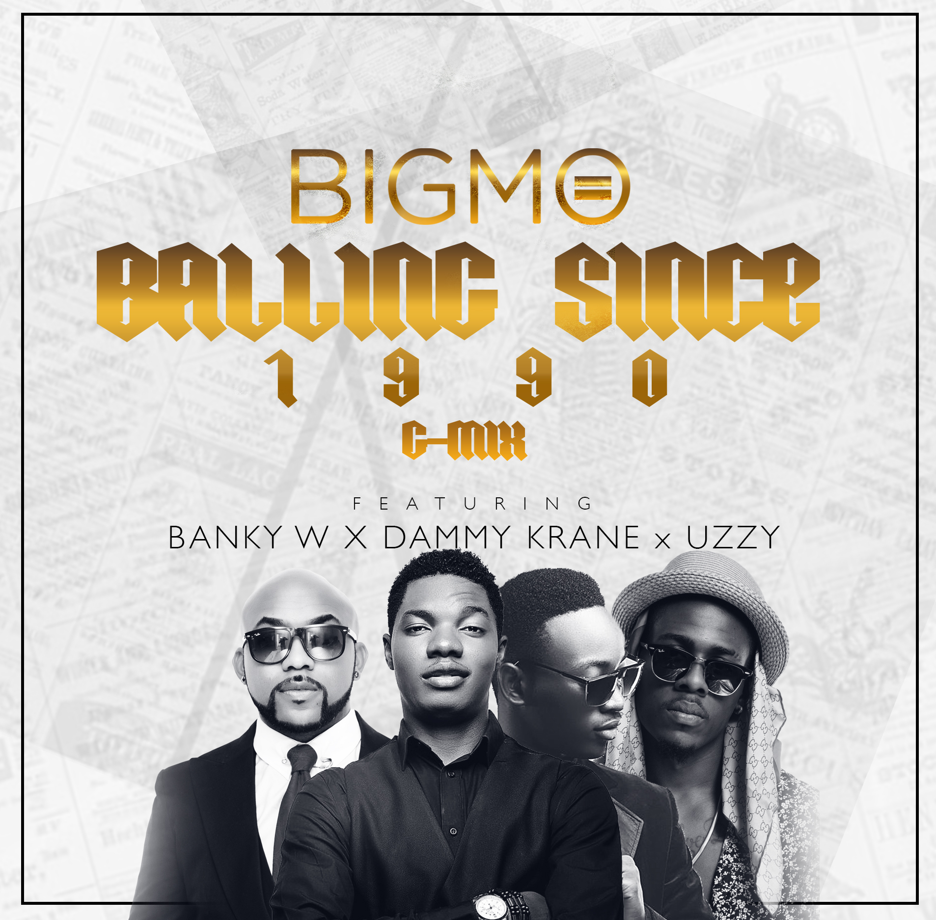 Balling Since 1990  by Big Mo ft. Banky W, Dammy Krane & Uzzy