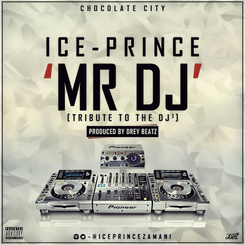 Ice Prince - Mr DJ