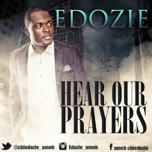 Hear Our Prayer by Edozie
