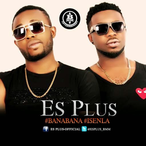 Es Plus - Banabana and Ise Nla