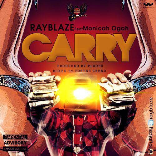 Rayblaze ft Monica Oga - 'Carry'