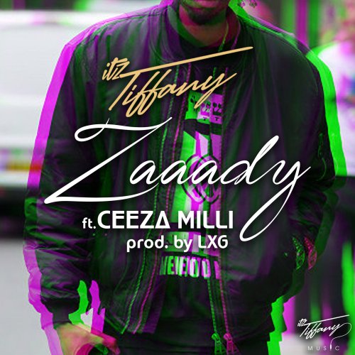 Itz Tiffany  -  'Zaaady' ft. Ceeza Milli (Prod. by LXG)