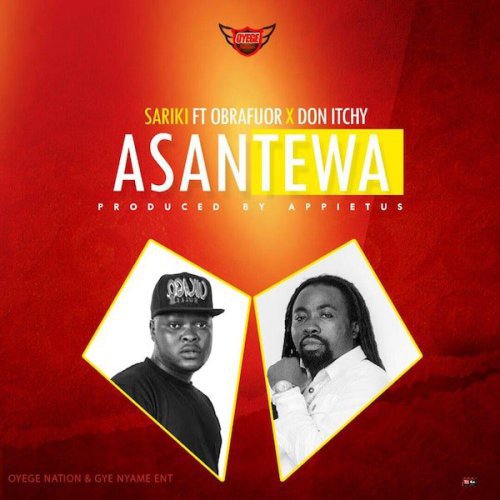 Sariki  -  Asantewa ft. Obrafour & Don itchy