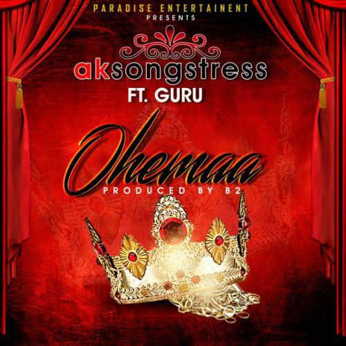 AK Songstress  -  'Ohemaa' ft. Guru