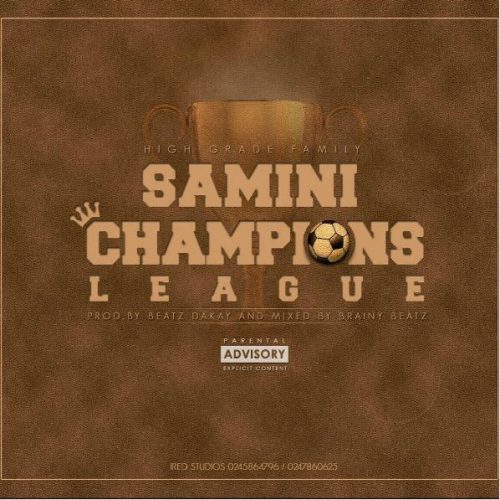 Samini  -  'Champions League' (Mixed By Brainy Beatz)