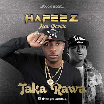Hafeez - Taka Rawa ft Davido