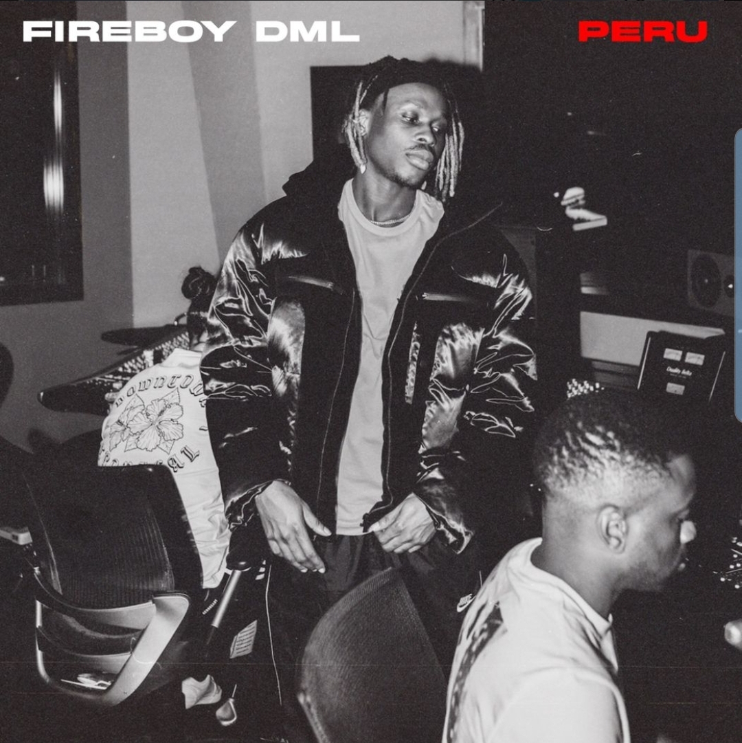 Peru by Fireboy DML (Wani wan wa mi) with Lyrics