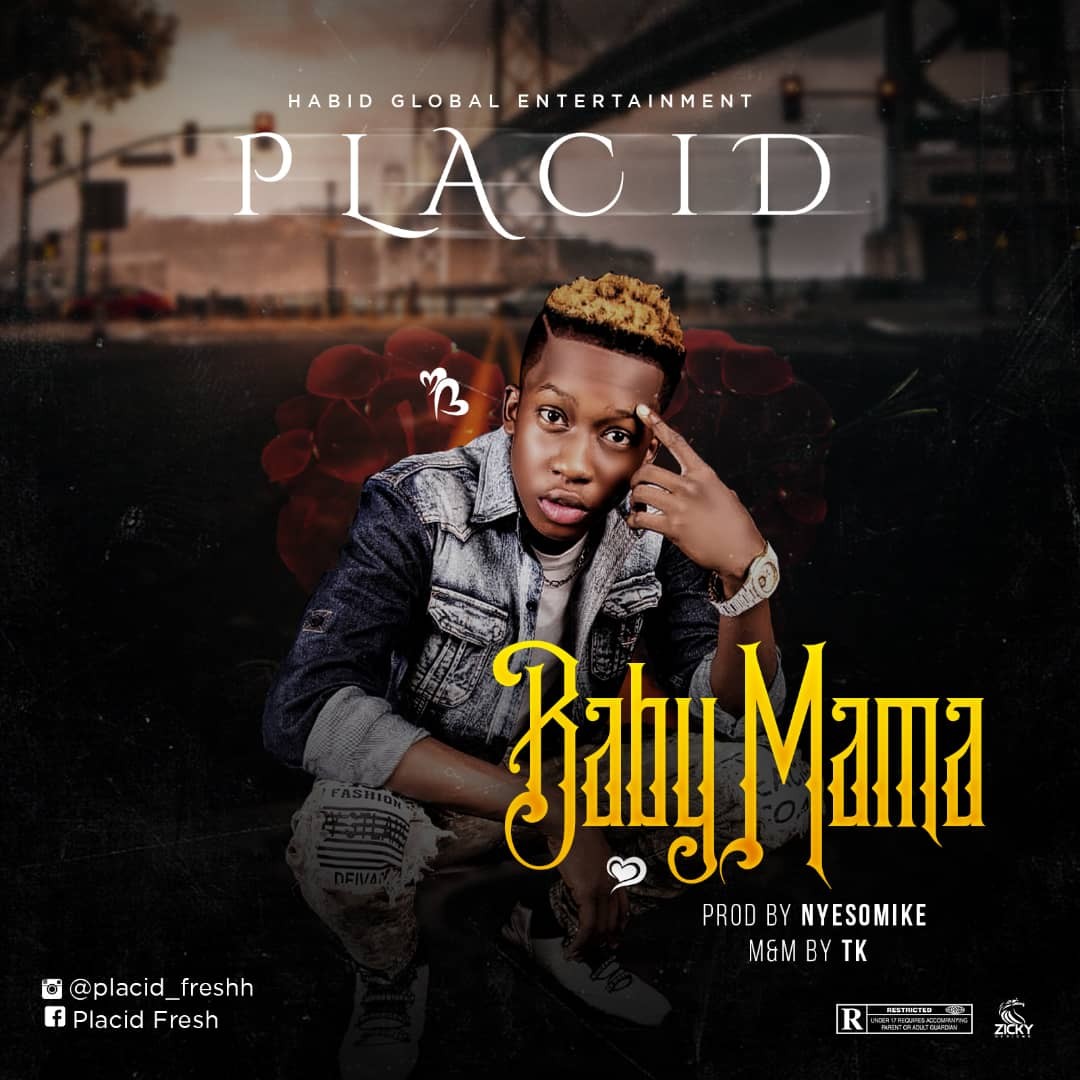 Placid - Baby Mama