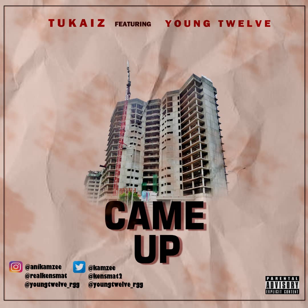 Tukaiz ft. Young twelve - came up