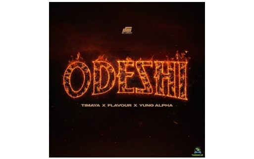 Timaya - Odeshi ft Flavour, Yung Alpha | Download Music MP3